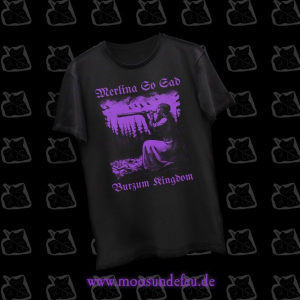 Merlina So Sad - Burzum Kingdom T-Shirt